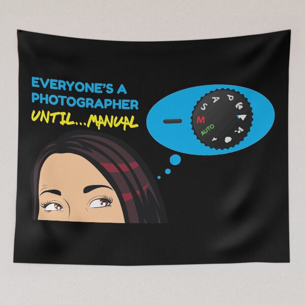 Item preview, Everyone's A Photographer Until...Manual Mode designed and sold by offthedome.