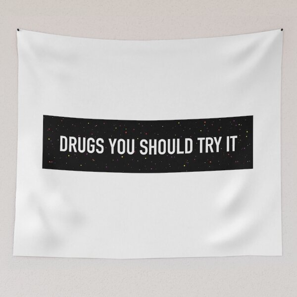Item preview, Drugs You Should Try It - Galaxy designed and sold by Salman  Khattak.
