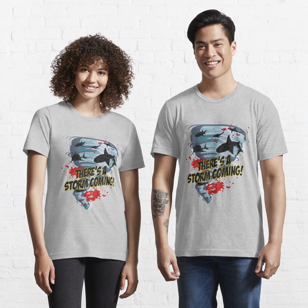 Shark Tornado - Shark Cult Movie - Shark Attack - Shark Tornado Horror Movie Parody - Storm's Coming! Essential T-Shirt