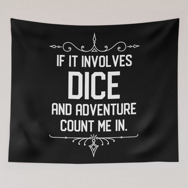 Item preview, If it Involves Dice and Adventure Count Me In Funny RPG Meme designed and sold by pixeptional.