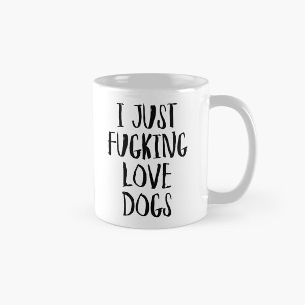 Item preview, I Just Fucking Love Dogs designed and sold by bainermarket.