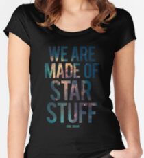 We Are Made of Star Stuff - Carl Sagan Quote Tailliertes Rundhals-Shirt
