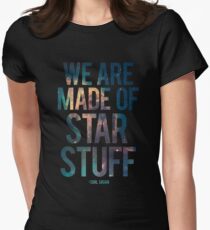 We Are Made of Star Stuff - Carl Sagan Quote Tailliertes T-Shirt