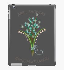 April Showers Bring Mayflowers iPad Case/Skin
