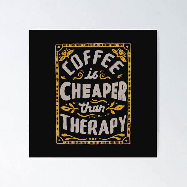 Item preview, Cheaper Than Therapy designed and sold by skitchism.