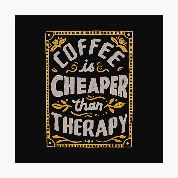 Item preview, Cheaper Than Therapy designed and sold by skitchism.