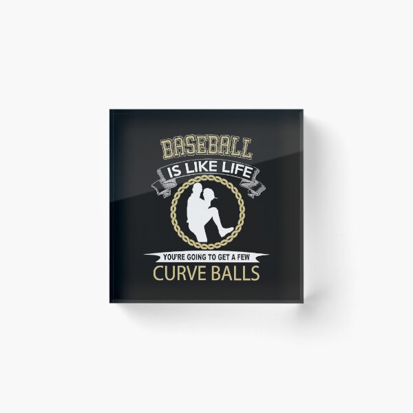 Item preview, Baseball is like Life You're going to get thrown a few Curveballs designed and sold by ThatMerchStore.