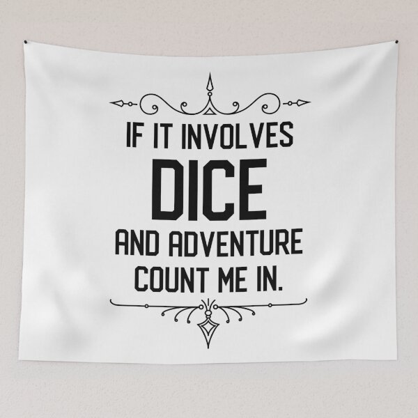 Item preview, Funny RPG Meme If it Involves Dice and Adventure Count Me In designed and sold by pixeptional.