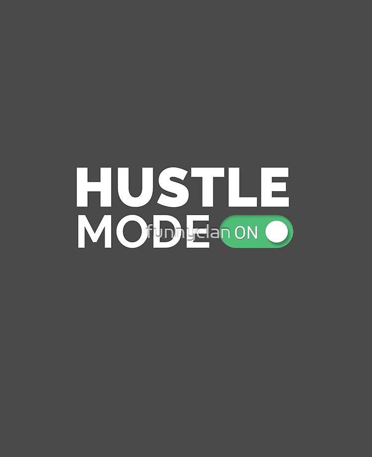Hustle Mode On Bubble-free stickers