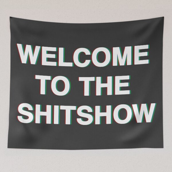 Item preview, Welcome to the Shitshow designed and sold by synthesizer.