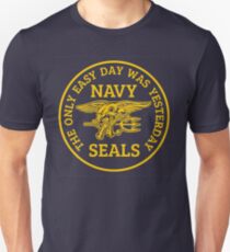 Navy Seals - The only easy day was yesterday! Unisex T-Shirt