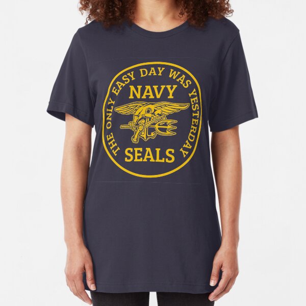 Navy Seals - The only easy day was yesterday! Slim Fit T-Shirt
