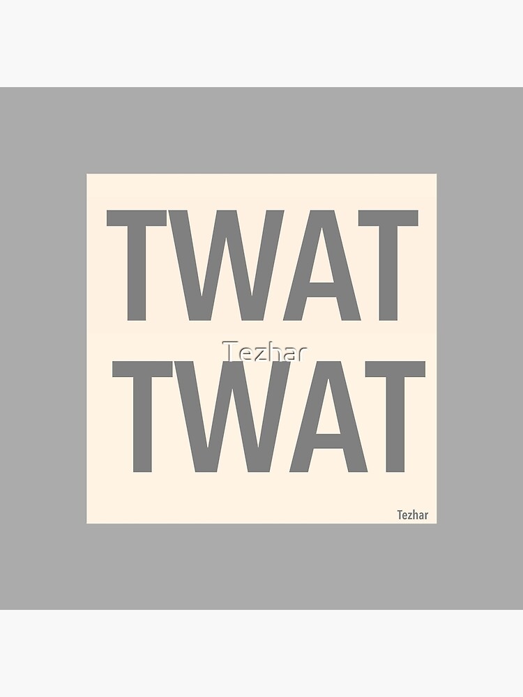 Twat Twat
