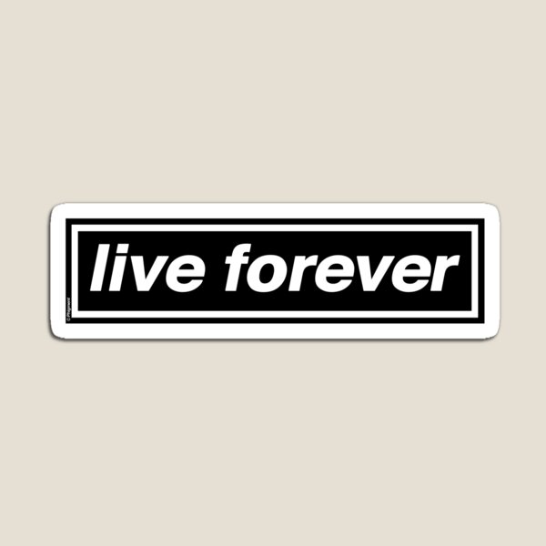 Live Forever [THE ORIGINAL & BEST!] - OASIS Band Tribute - MADE IN THE 90s Magnet