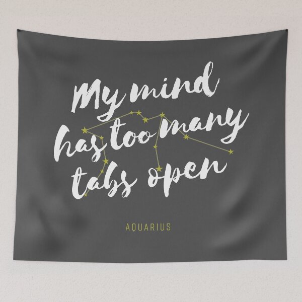 Item preview, Aquarius – My Mind Has Too Many Tabs Open designed and sold by StarSignPrints.