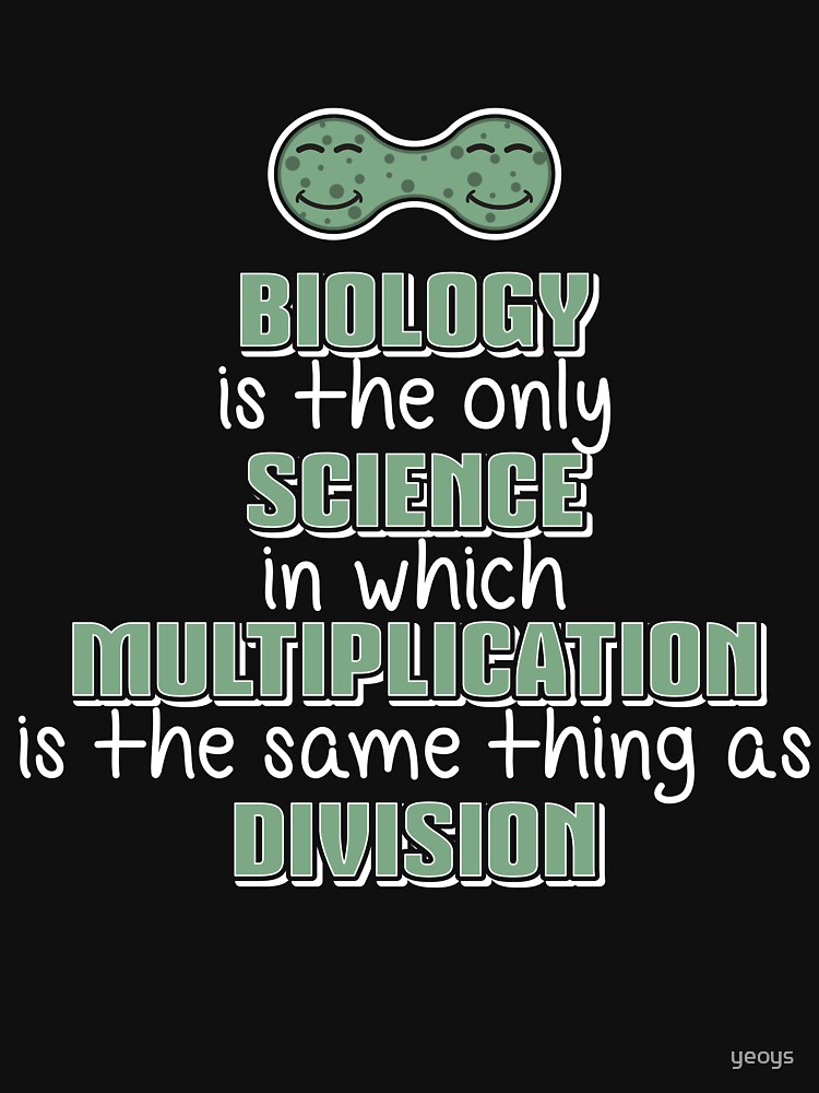 Biology Science Multiplication Division - Funny Biology Jokes Gift von yeoys