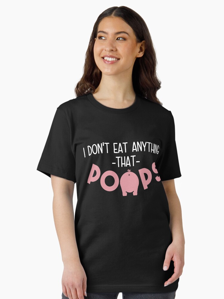 Thumbnail 2 von 7, Essential T-Shirt, I Don't Eat Anything That Poops - Funny Go Vegan Quote Gift designt und verkauft von yeoys.