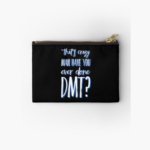 Item preview, That’s crazy man have you ever done DMT? designed and sold by meme-dreamer.
