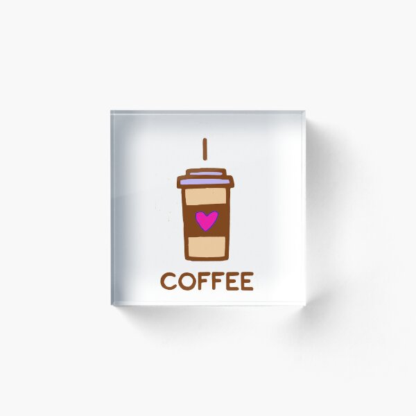 I love Coffee Acrylic Block