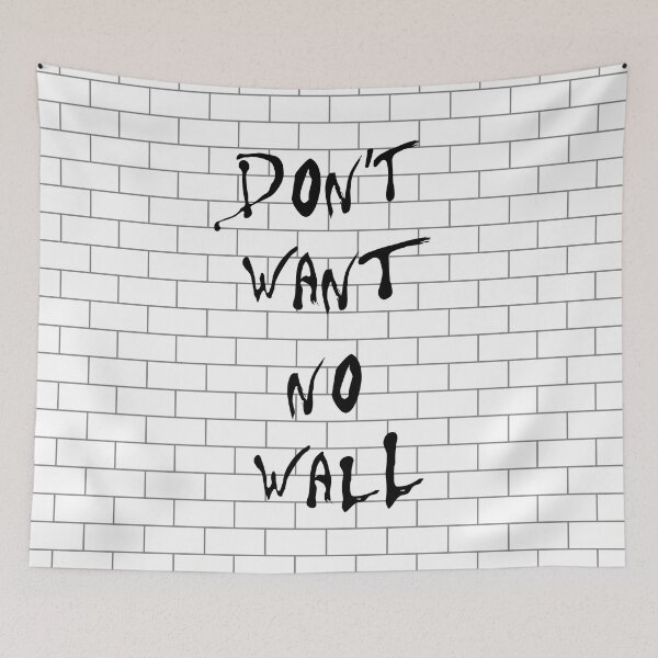 Item preview, Don't want no wall designed and sold by dmorissette.