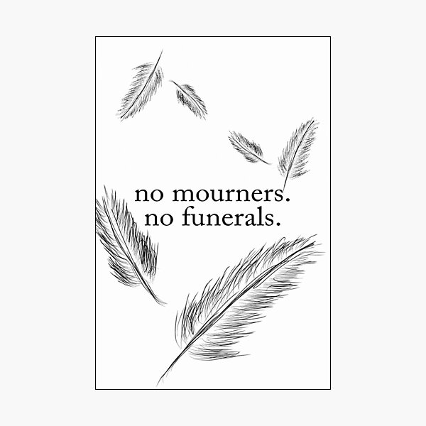No Mourners, No Funerals Photographic Print
