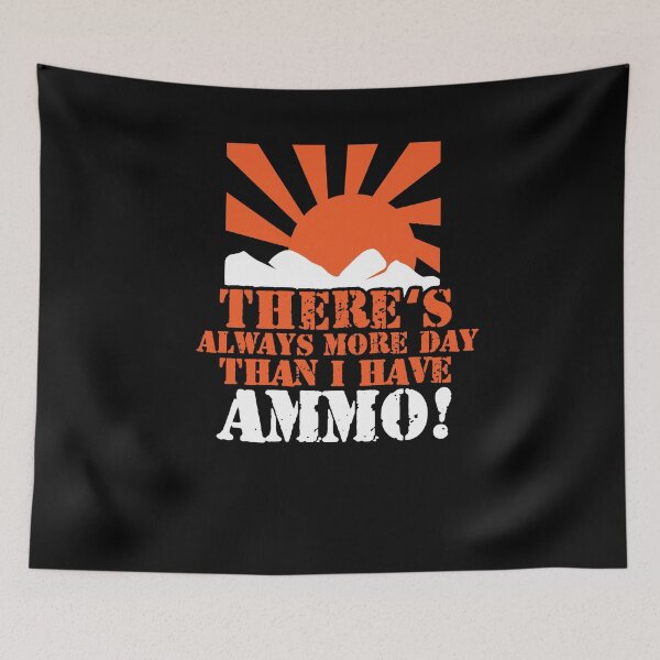 Item preview, Funny Gun Lover Pro Second Amendment Rights USA There's Always More Day Than I Have Ammo designed and sold by KNUXX Shop.