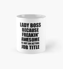 Lady Boss Freaking Awesome Funny Gift Idea for Coworker Employee Office Gag Job Title Joke Tasse