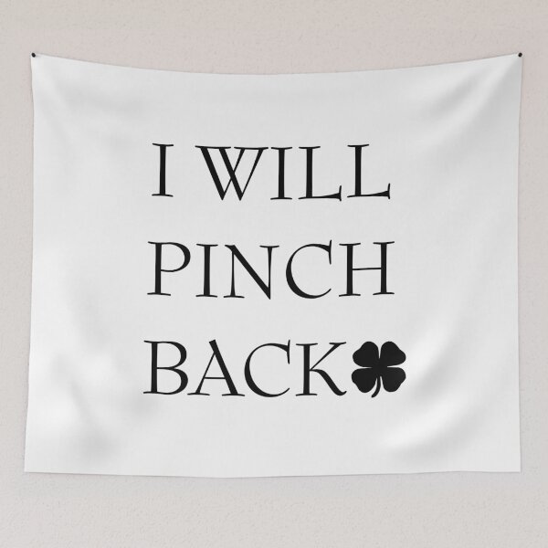 Item preview, I Will Pinch Back dark St. Patrick's Day Clover design designed and sold by kimberlyjensen.