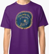 the only way out... Classic T-Shirt