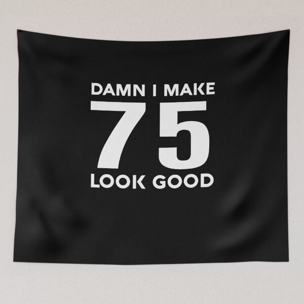 Item preview, Damn I Make 75 Look Good Shirt Funny 75th Birthday T-Shirt Great Gift for Grandma or Grandpa Unisex Short-Sleeve Jersey Tee designed and sold by Panda Branda.