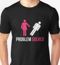 Problem Solved Funny Divorce Breakup Disband Gift T-Shirt Unisex T-Shirt