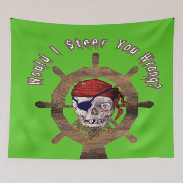 Item preview, WOULD I STEER YOU WRONG? - PIRATE SKULL designed and sold by Tim Forder.