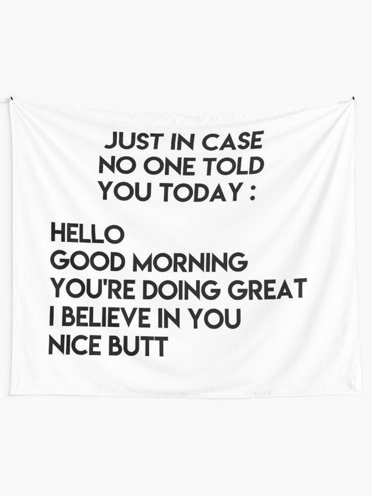 "Just In Case No One Told You Today" Tapestry By Ghjura | Redbubble