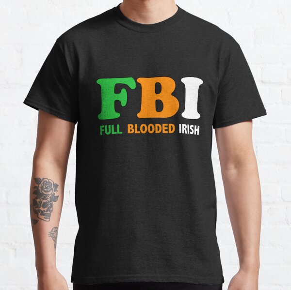 Full Blooded Irish T-Shirts for Sale