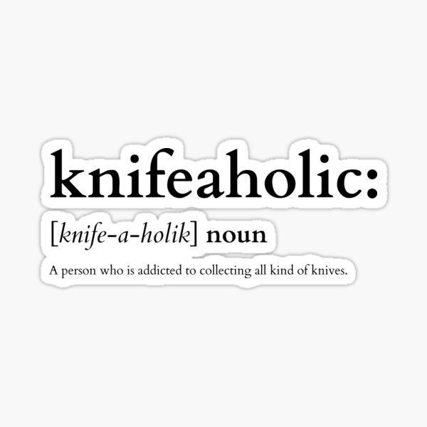Knifeaholic Funny Knife Collector Gift Sticker