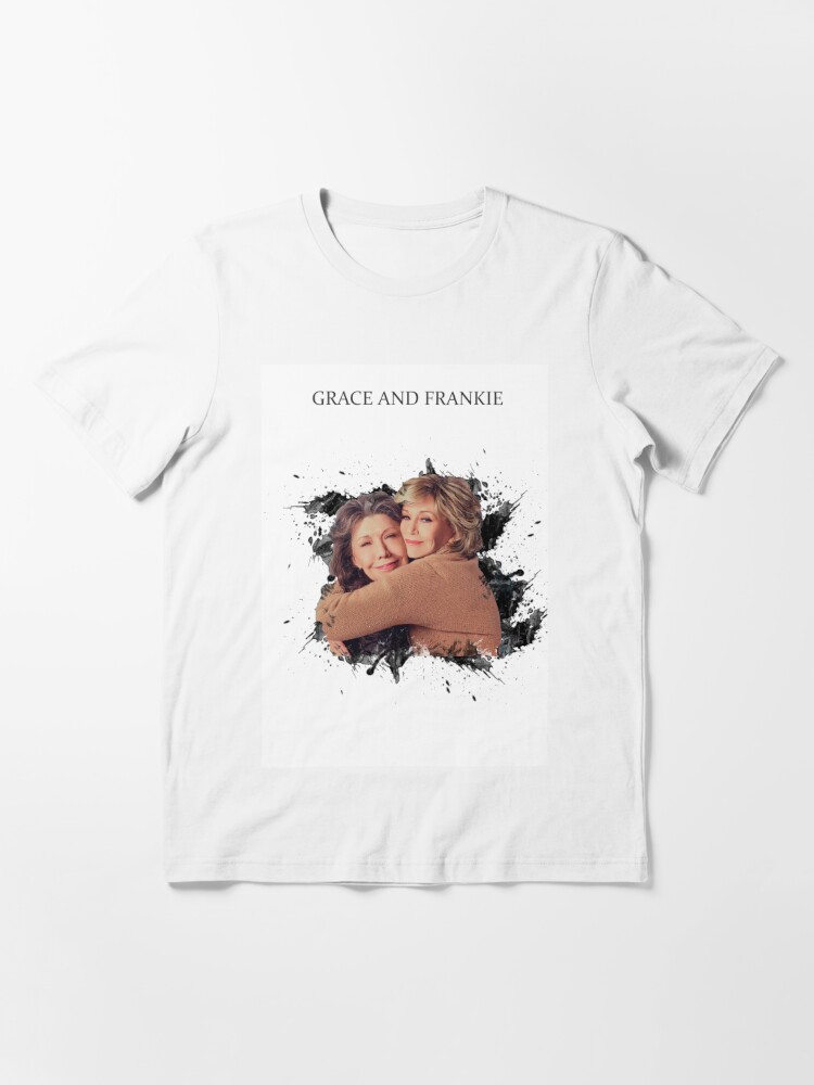 grace and frankie t shirt