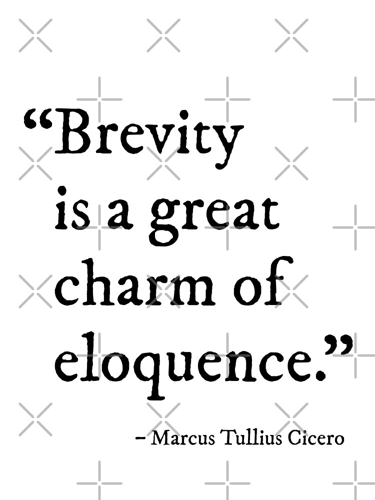 Carte De Vœux La Brievete Est Un Grand Charme D Eloquence Citation De Ciceron Par Knightsydesign Redbubble