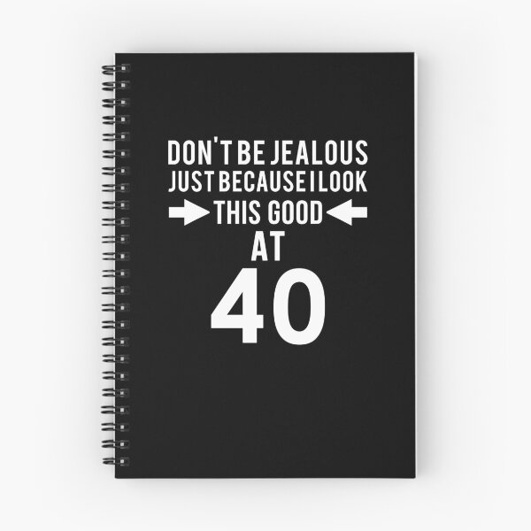 Item preview, Don't Be Jealous Just Because I Look This Good At 40 Shirt 40th Birthday T-Shirt Great Gift for Family Short-Sleeve Jersey Tee  designed and sold by Panda Branda.