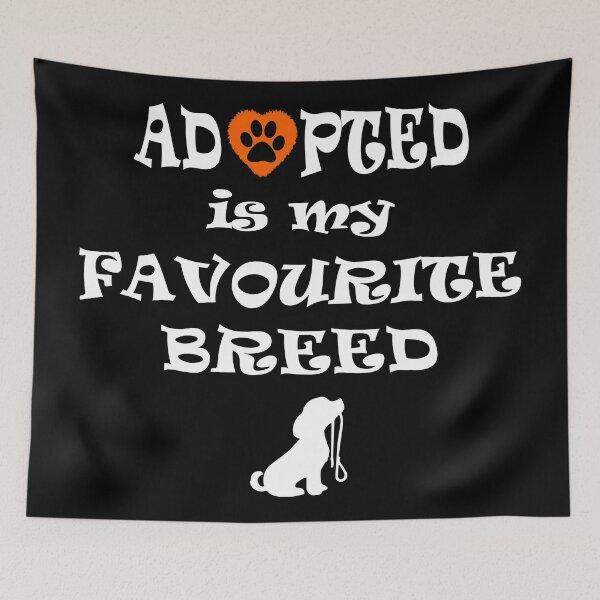 Item preview, Adopted is my favourite breed designed and sold by crdraper.