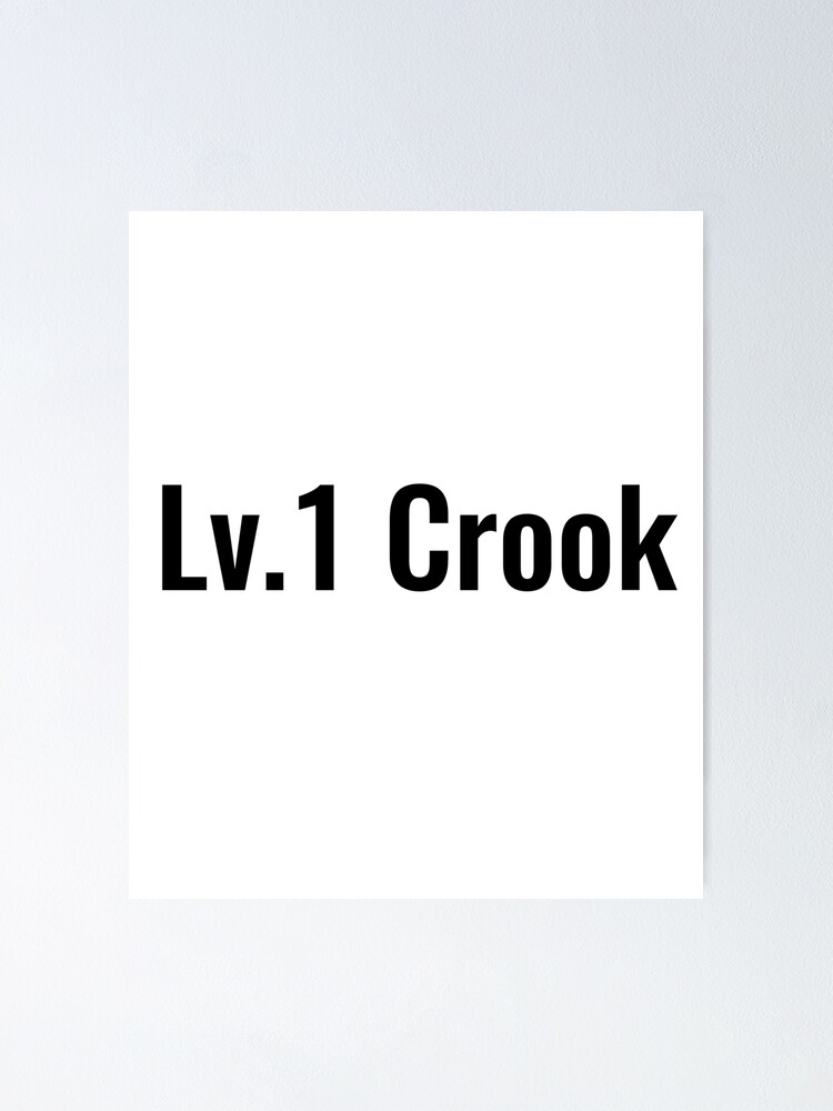 Level 1 Crook Poster By Designev Redbubble