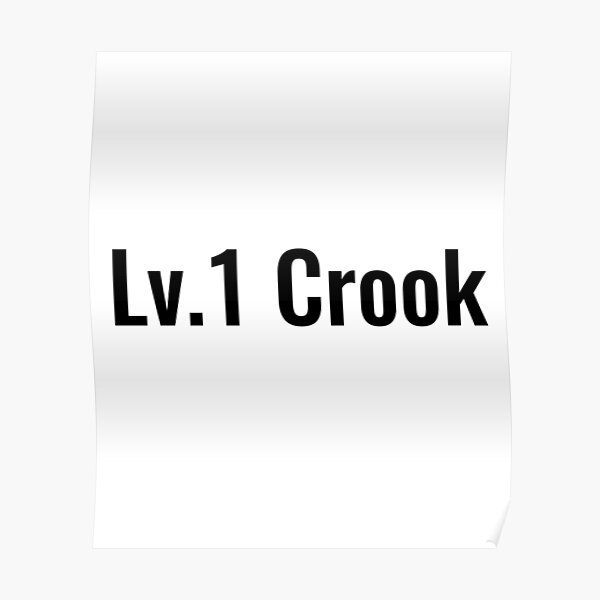 Level 1 Crook Poster By Designev Redbubble