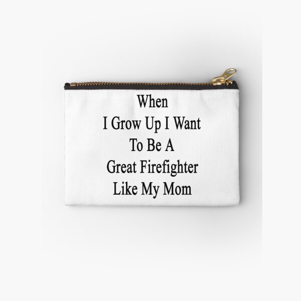 Item preview, When I Grow Up I Want To Be A Great Firefighter Like My Mom  designed and sold by supernova23.