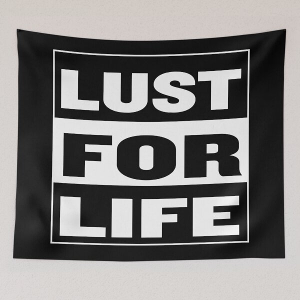 Item preview, Lust for life designed and sold by ViolaTorn.