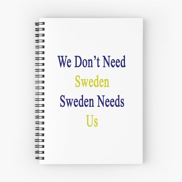 Item preview, We Don't Need Sweden Sweden Needs Us  designed and sold by supernova23.