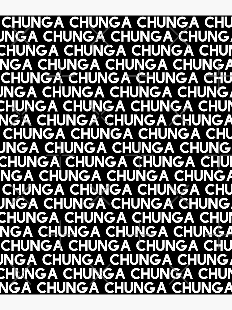 Chunga Chunga T Shirt Big Chungus Shirts Funny Meme T Shirt Poster