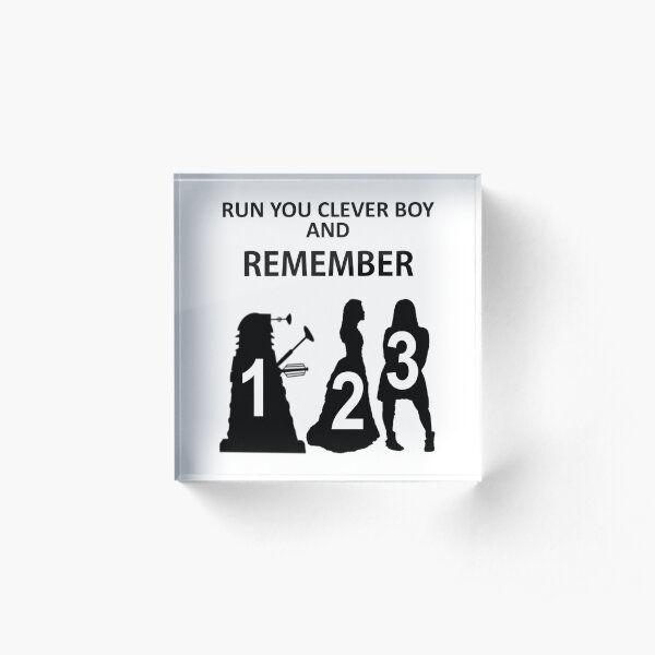 Run You Clever Boy And Remember Acrylic Block