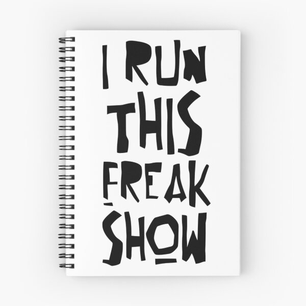 Item preview, I RUN THIS FREAK SHOW designed and sold by BobbyG305.