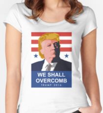 We Shall Overcomb Donald Trump 2016 Women's Fitted Scoop T-Shirt
