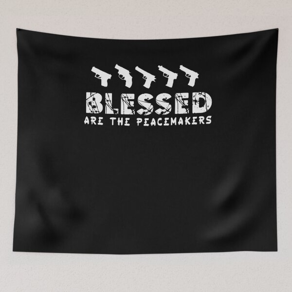 Item preview, Funny Gun Owner Pro Second Amendment Rights USA Blessed are the Peacemakers Gun Rights designed and sold by KNUXX Shop.