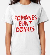 romanes eunt domus t shirt